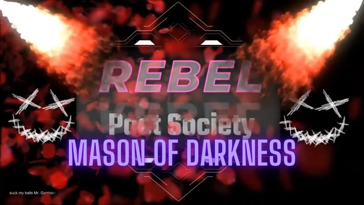 Rebel Poet Society - Mason of Darkness