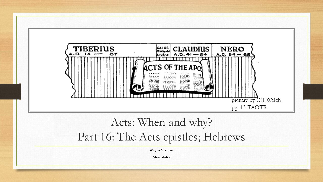 Acts - When and Why? - Part 16