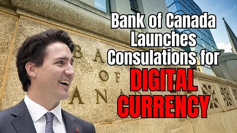 DIGITAL CURRENCY in Canada! Bank of Canada Holds Consulations