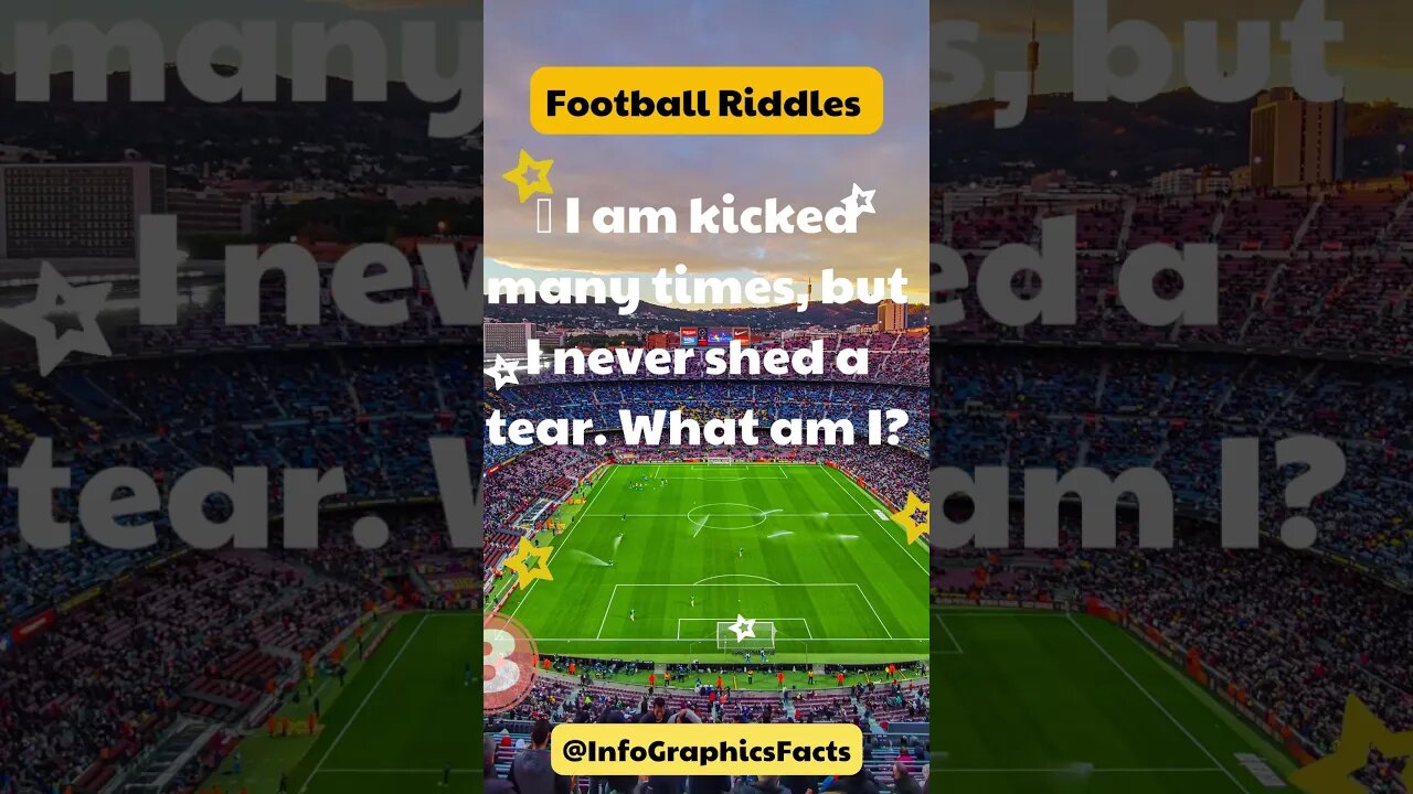 🏟️ I am kicked many times, but I never shed a tear What am I?
