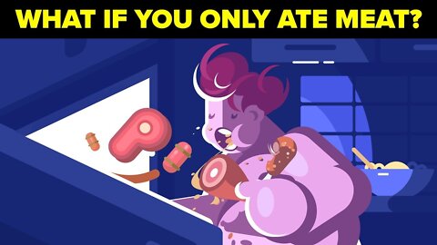 What Would Happen If You Only Ate Meat and Nothing Else