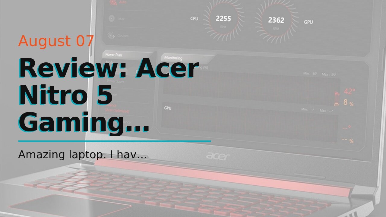 Review: Acer Nitro 5 Gaming Laptop, 9th Gen Intel Core i5-9300H, NVIDIA GeForce GTX 1650, 15.6"...