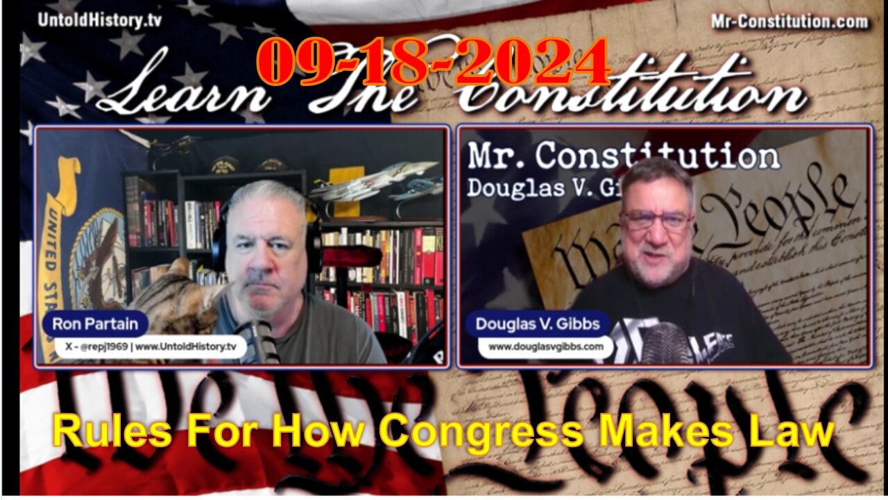 Ron Partain w/ Douglas V. Gibbs: Rules For How Congress Makes Law! - 10/15/24