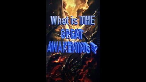 What is THE GREAT AWAKENING ?