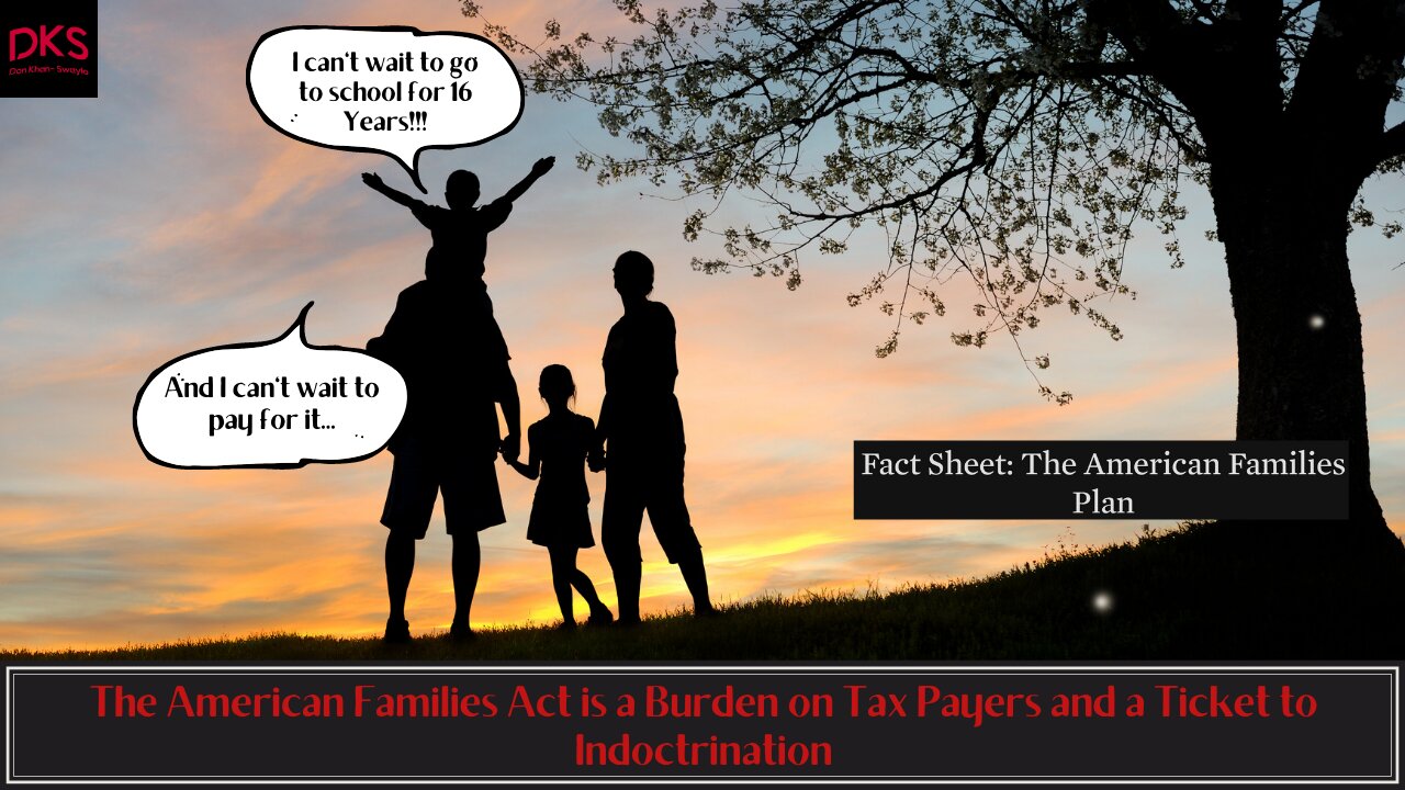 The American Families Act is a Burden on Tax Payers and a Ticket to Indoctrination