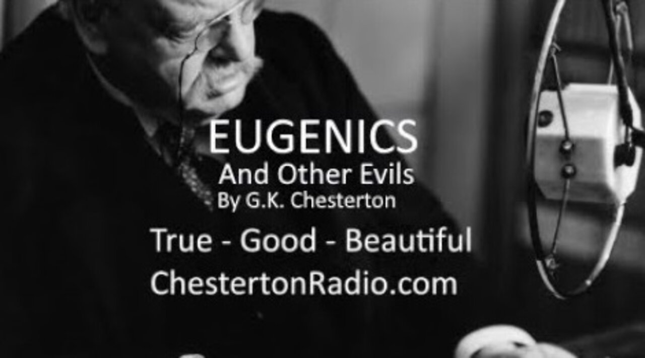 What is Eugenics? - Eugenics and Other Evils - False Theory - G.K. Chesterton - Pt1 Ch1