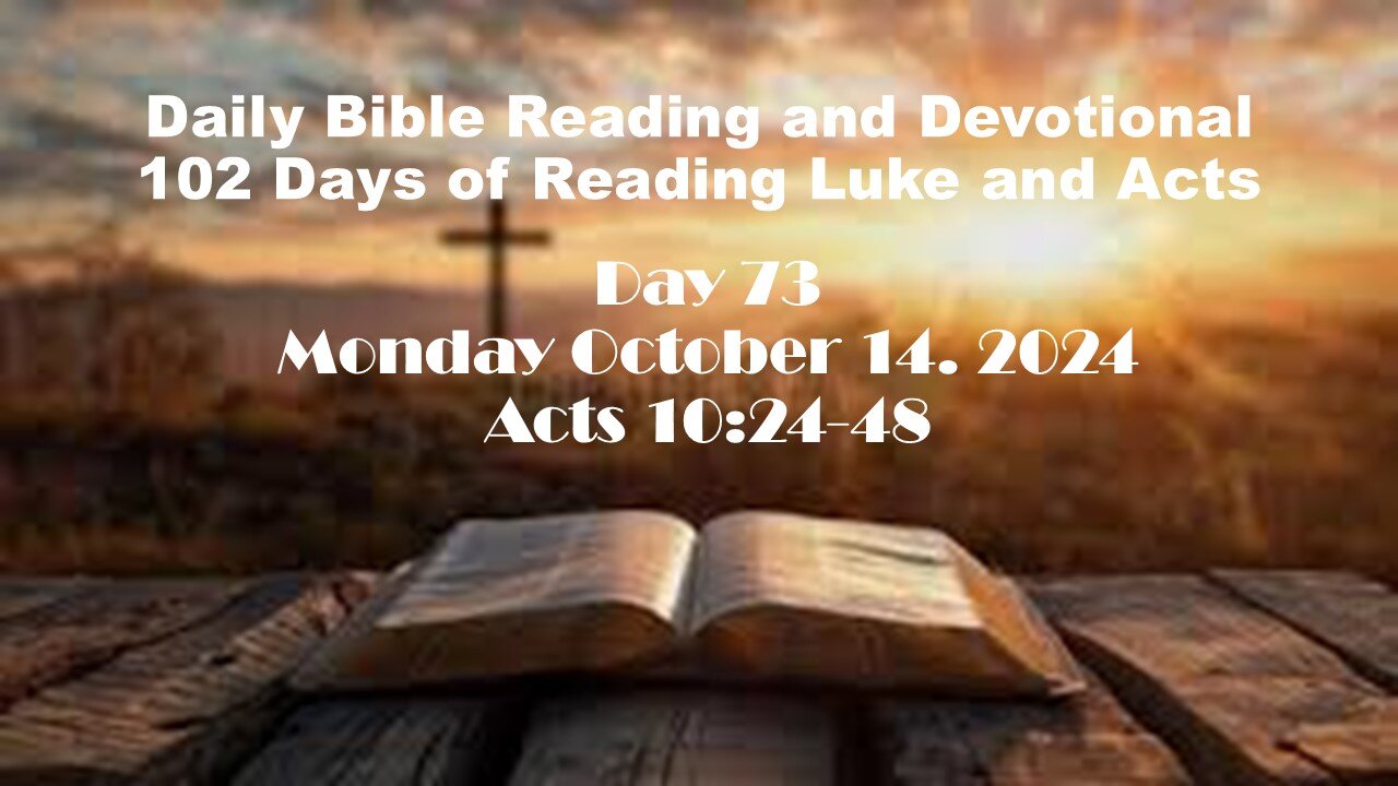 Daily Bible Reading and Devotional: 102 days of Reading through Luke and Acts 10-14-2024