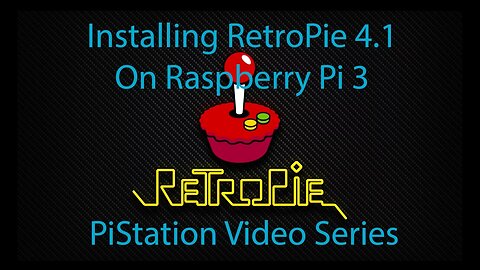 How to install Retropie 4.1 on the Raspberry Pi 3 - PiStation Video Series 1