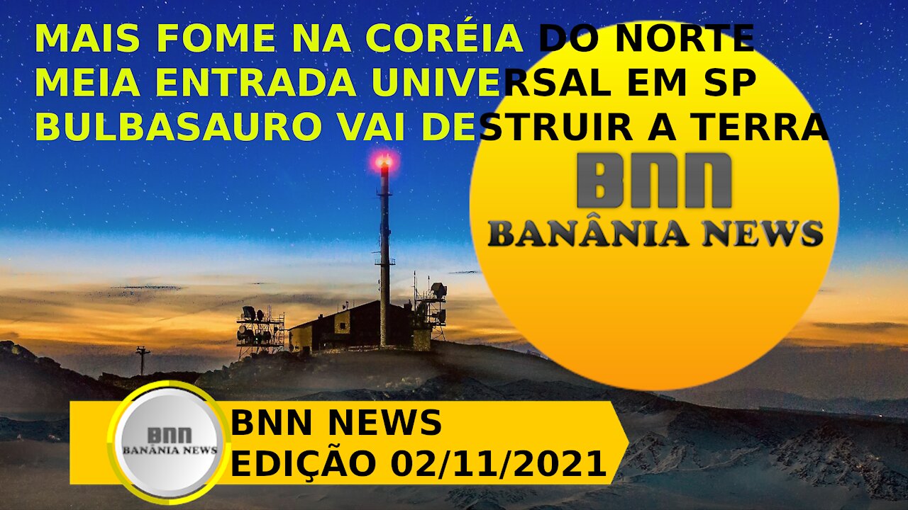 032 PROGRAMA BNN NEWS EDIÇÃO 02 11 2021