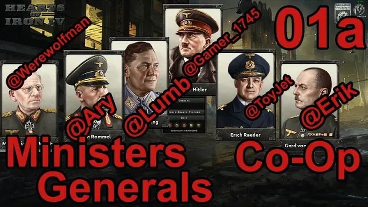 Ministers & Generals - Hearts of Iron IV Co-Op Germany - World Ablaze mod - 01a