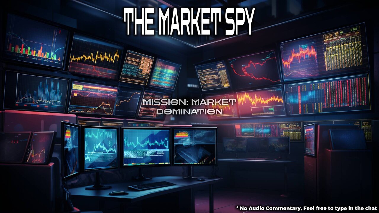 The Market Spy: Mission: Market Domination 🚀💰 Live Charts 🔥