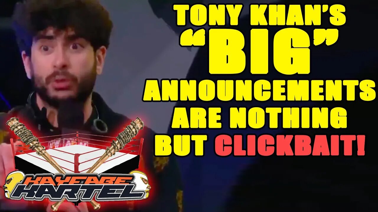 Tony Khan's "BIG" Announcements Are Nothing But Clickbait!