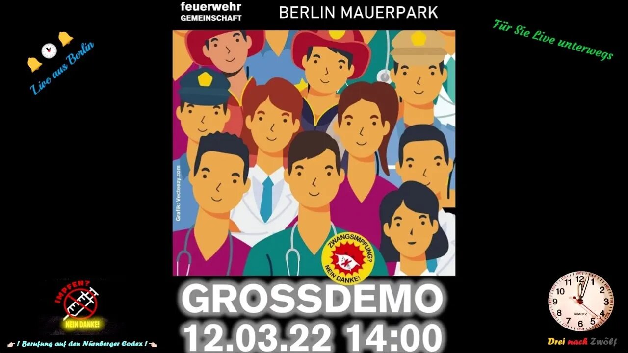 🔔🕑🔔 Mauerpark Berlin - Für eine freie Impfentscheidung ohne Zwang - 12.03.22