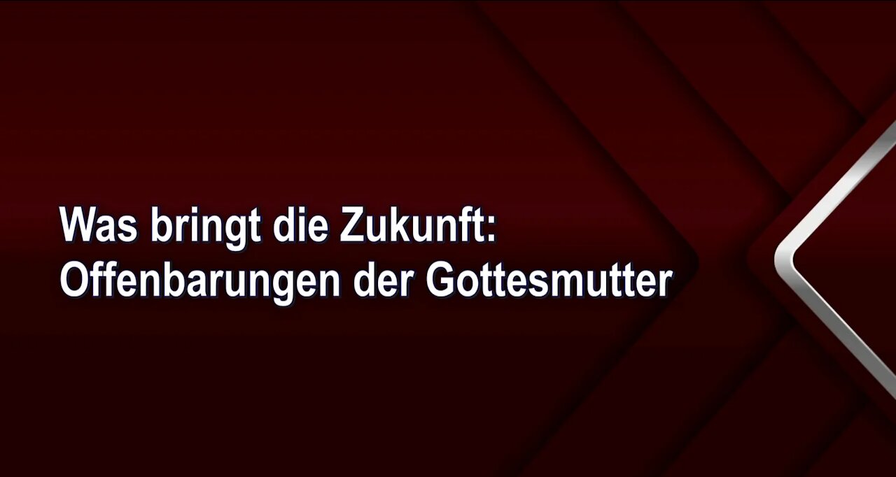 Was bringt die Zukunft: Offenbarungen der Gottesmutter