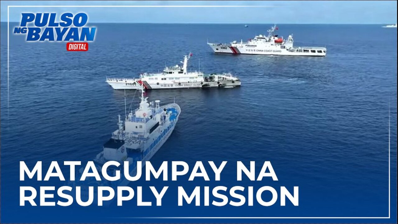 Panibagong resupply mission sa Ayungin Shoal, matagumpay