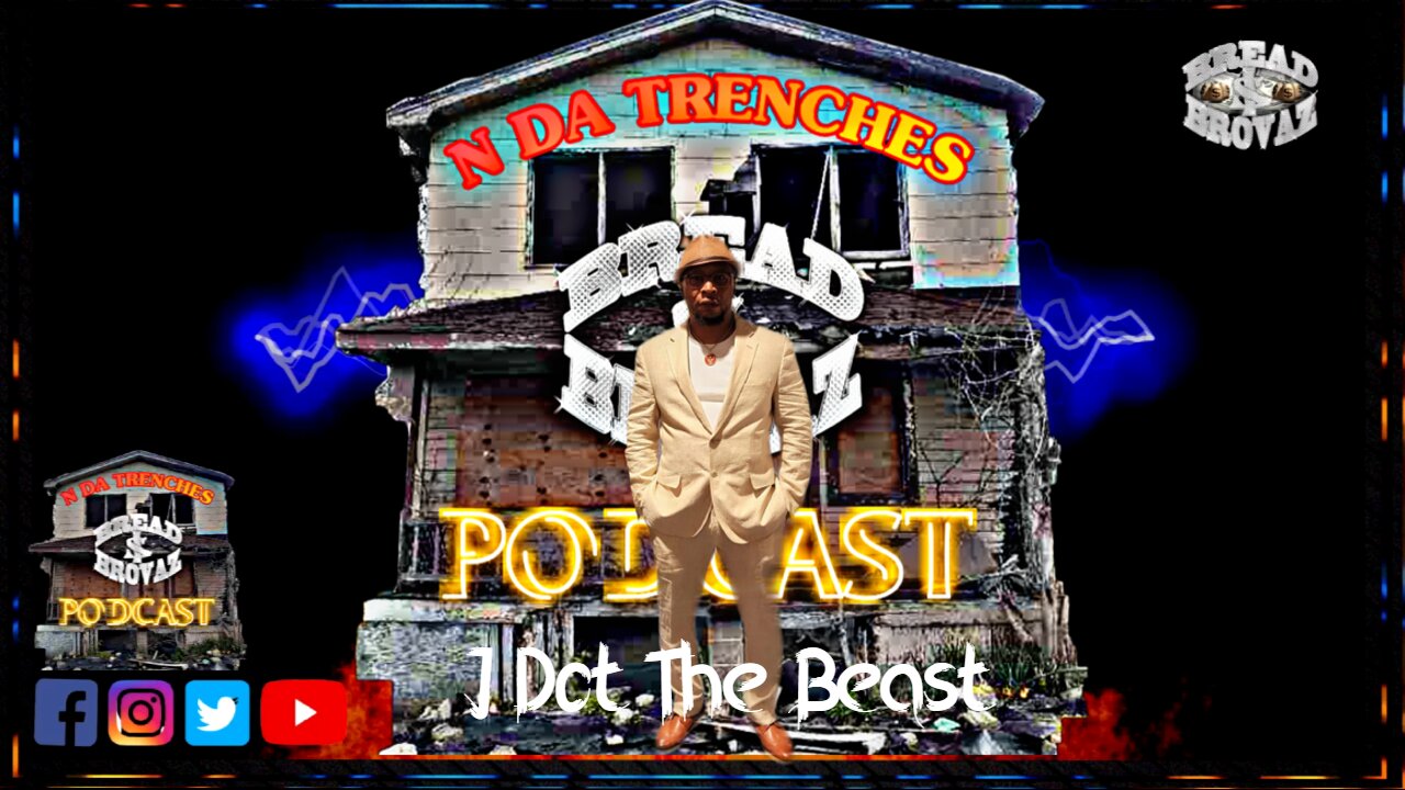 N Da Trenches Podcast- (J Dot The Beast) Ep.#1 [Edit]