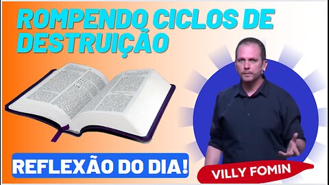 ROMPENDO CICLOS DE DESTRUIÇÃO | Villy Fomin