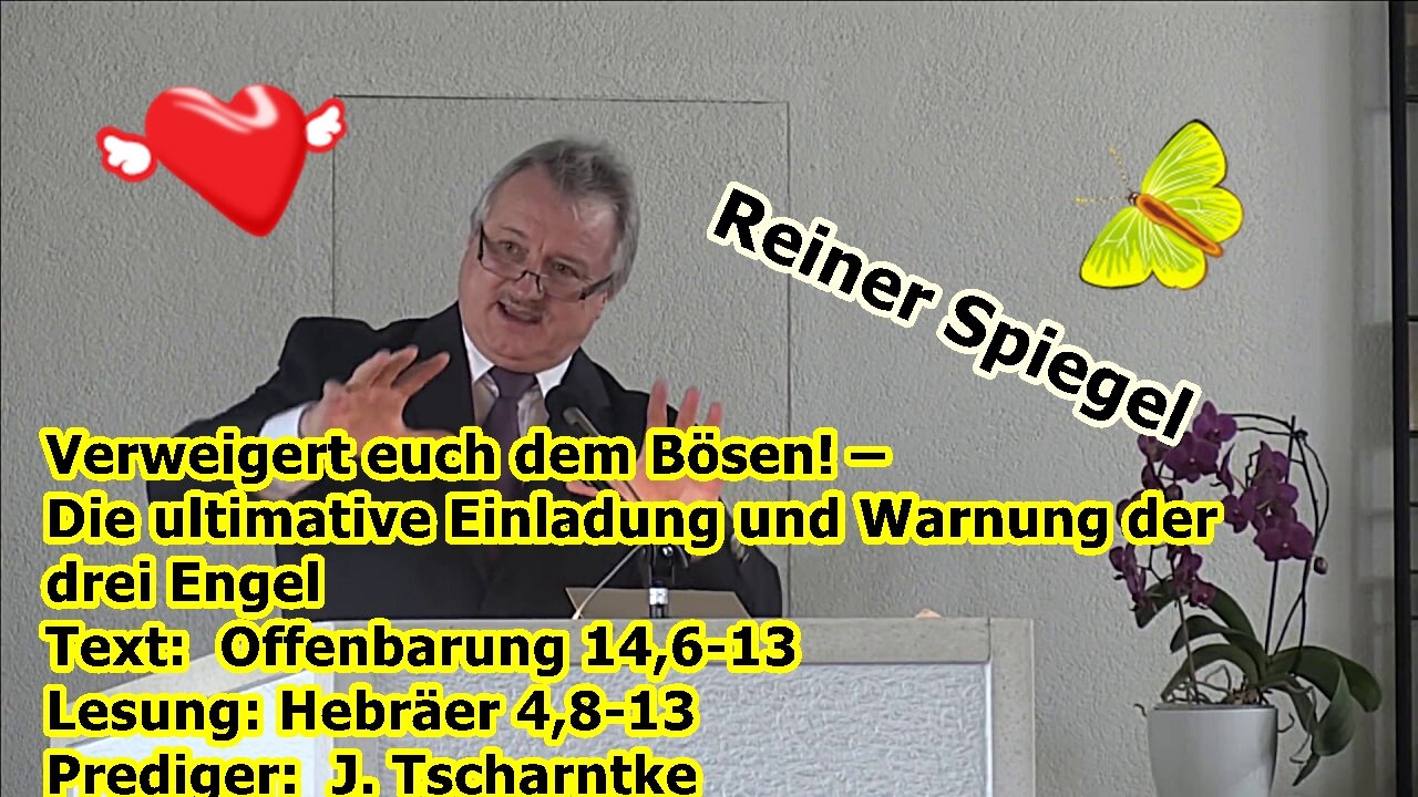 Offenbarung 14,6-13 Lesung: Hebräer 4,8-13 Prediger: J. Tscharntke