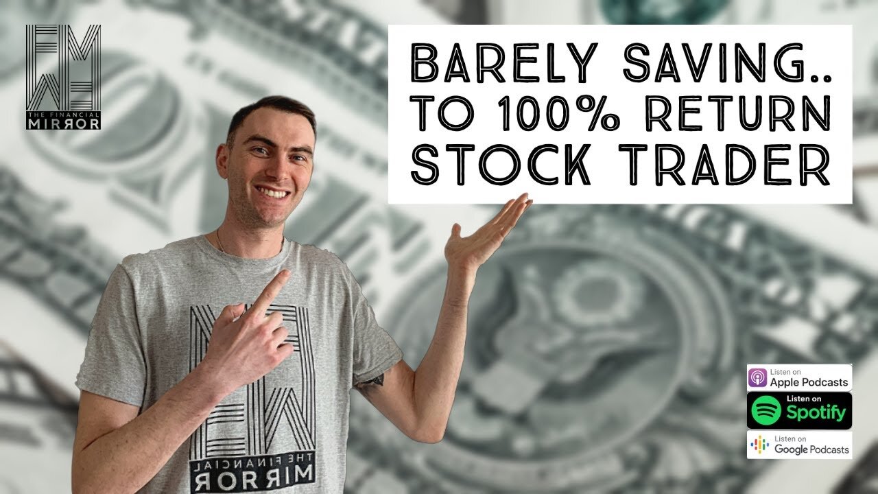 Barely Saving.. to 100% Return Stock Trader | The Financial Mirror