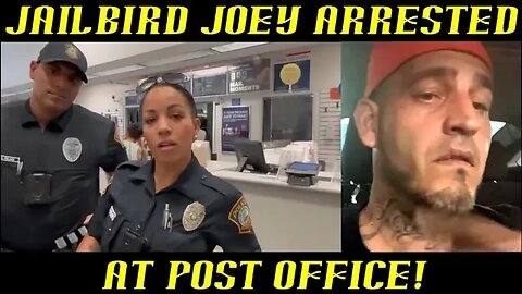 Frauditor Joey the Jailbird Arrested at Post Office on Disorderly Conduct!