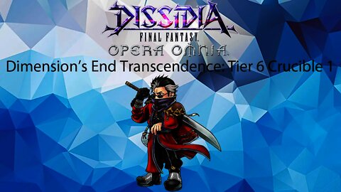 DFFOO GL Dimension's End Transcendence Tier 6 Crucible 1 Auron Solo (Faris E Sphere)