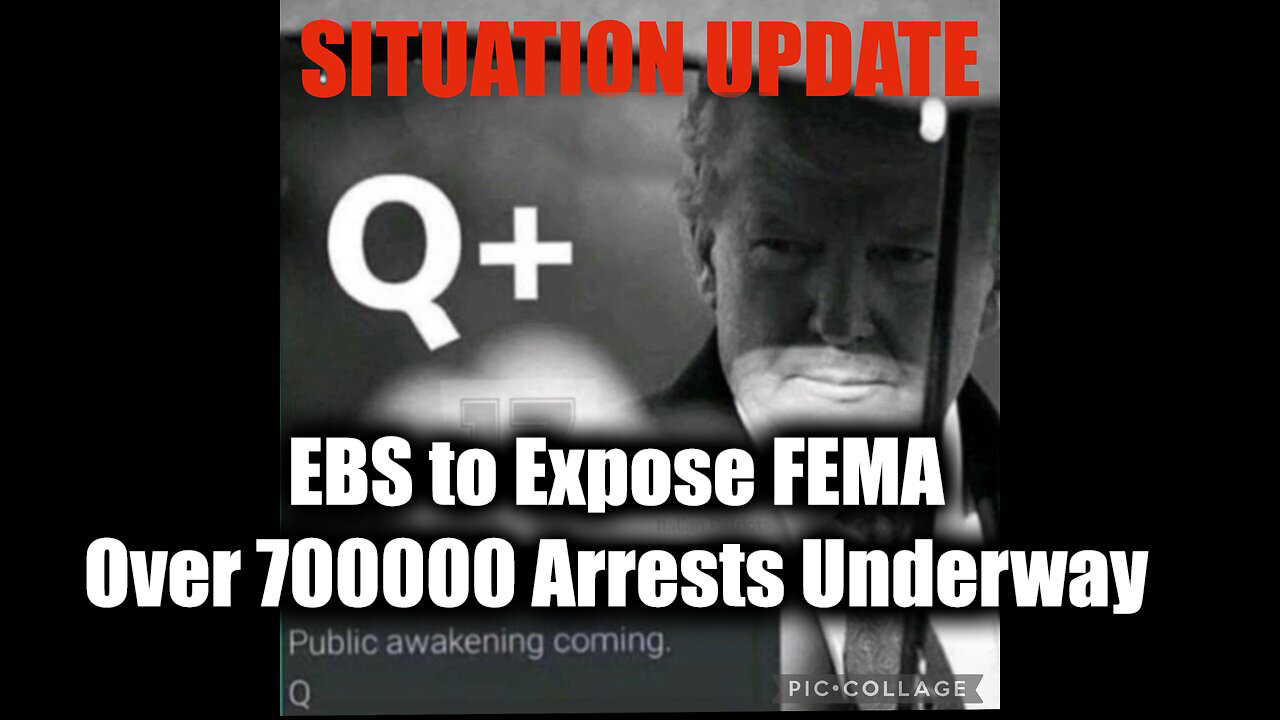 Situation Update 10/21/2021 - EBS to Expose FEMA. Over 700000 Arrests Underway