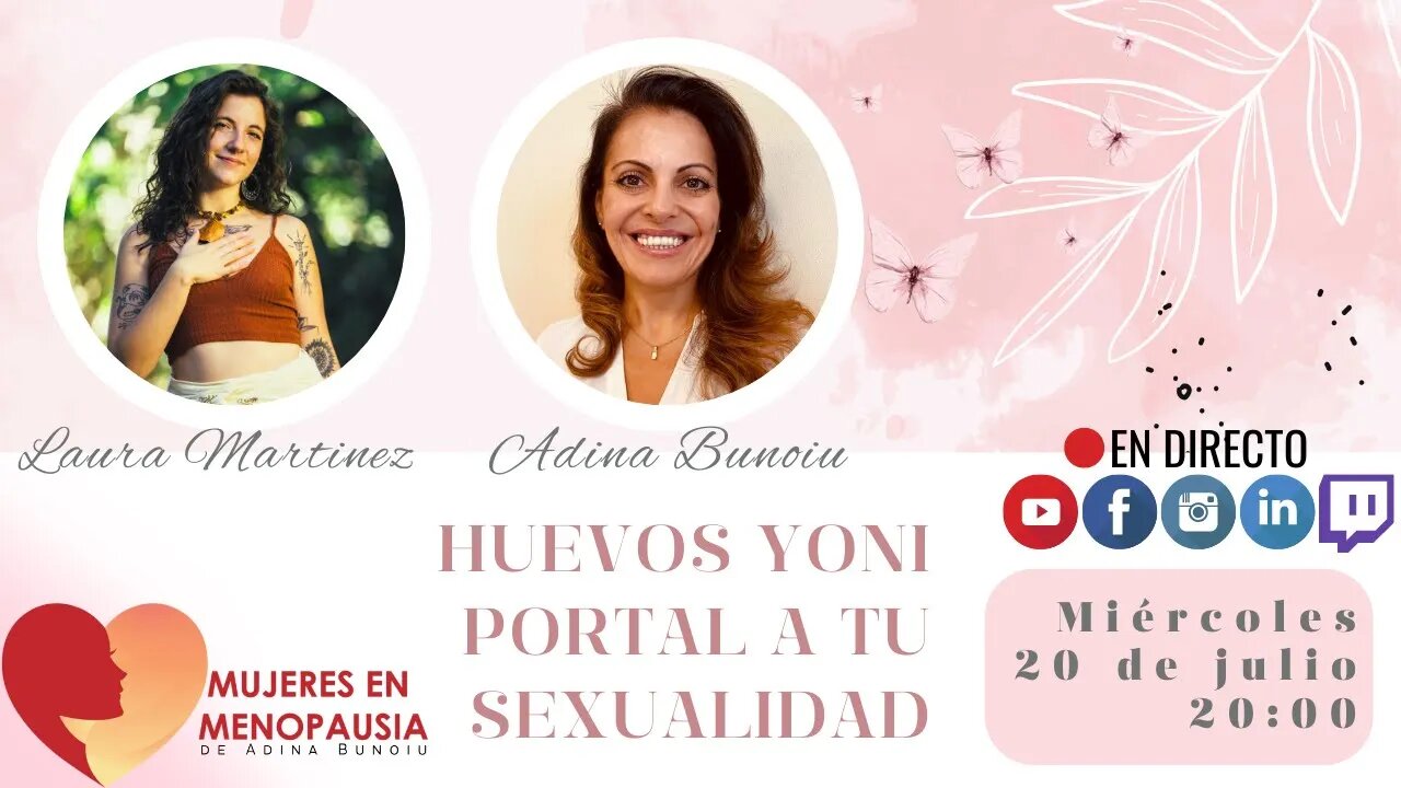 Laura Martinez: Huevos Yoni, portal a tu sexualidad | Mujeres en Menopausia