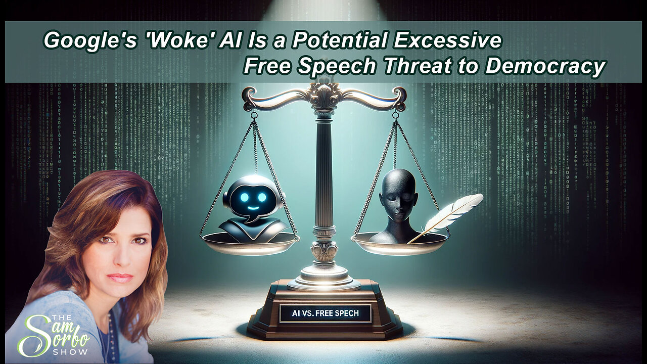 Google's 'Woke' AI Is a Potential Excessive Free Speech Threat to Democracy