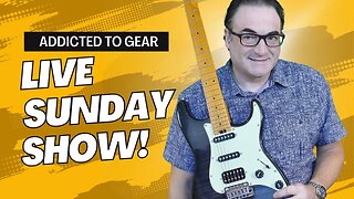 🔴 Addicted to Gear Show Live Sunday Show #148 - Watch ALL The Gear & Fun!