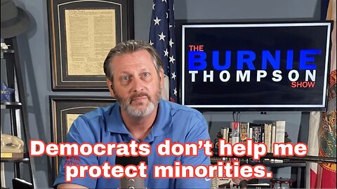 Democrats won't help me protect minorities.