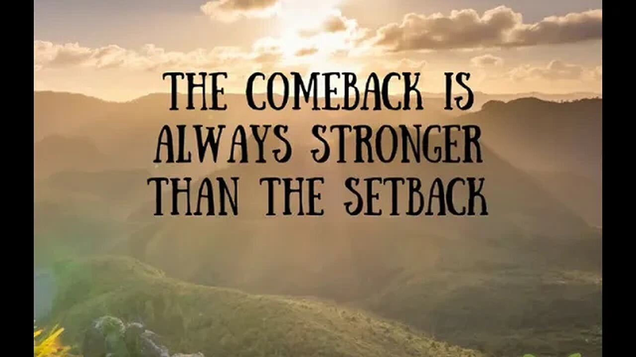 Your Biggest Setback is Your Greatest Comeback