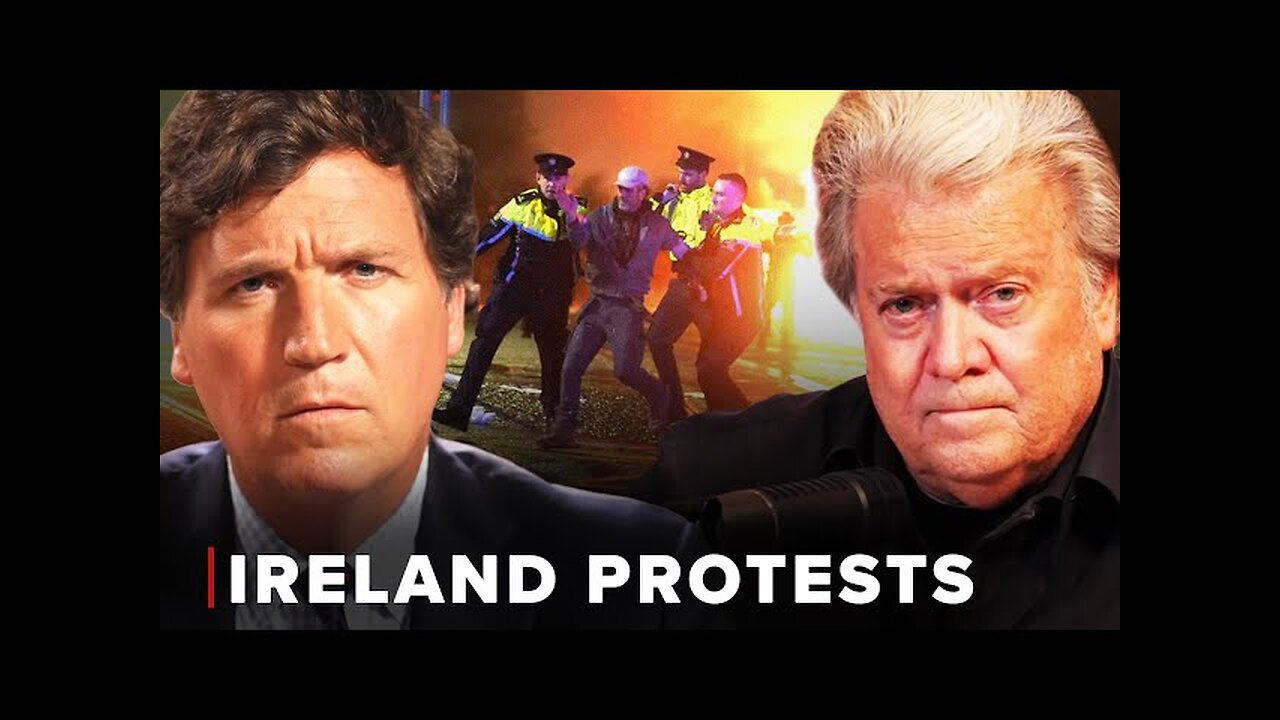 What Is Really Happening in Ireland? Tucker Carlson Interviews Steve Bannon