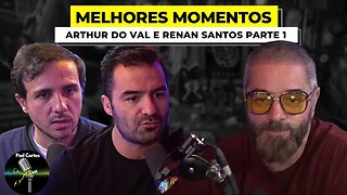 MELHORES MOMENTOS ARTHUR DO VAL E RENAN SANTOS PARTE 1- Inteligência Ltda. Podcast