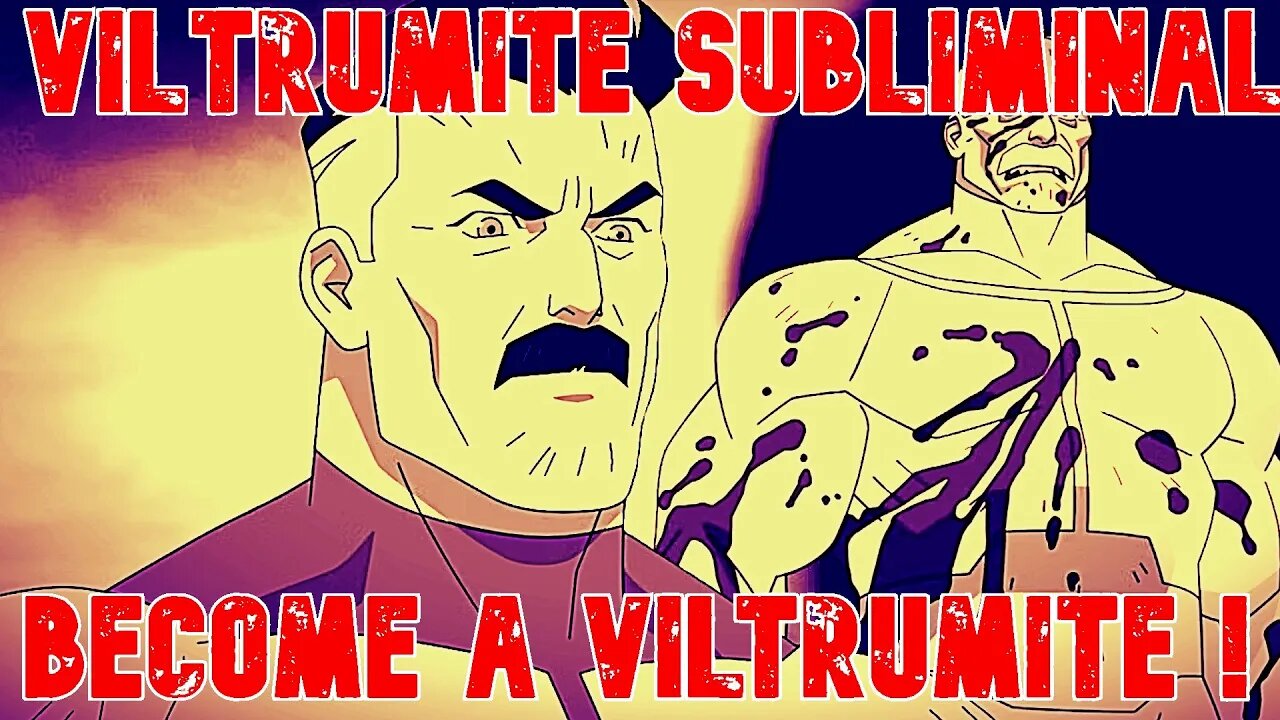 VILTRUMITE SUBLIMINAL- GET FULL VILTRUMITE DNA ( CALM VERSION )