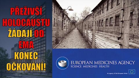 Přeživší holocaustu napsali organizaci EMA otevřený dopis a žádají konec očkování!