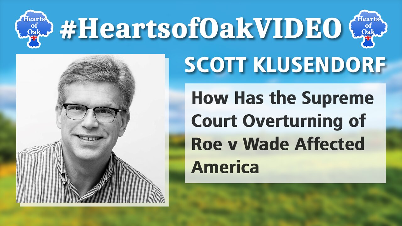 Scott Klusendorf - How Has the Supreme Court Overturning of Roe v Wade Affected America