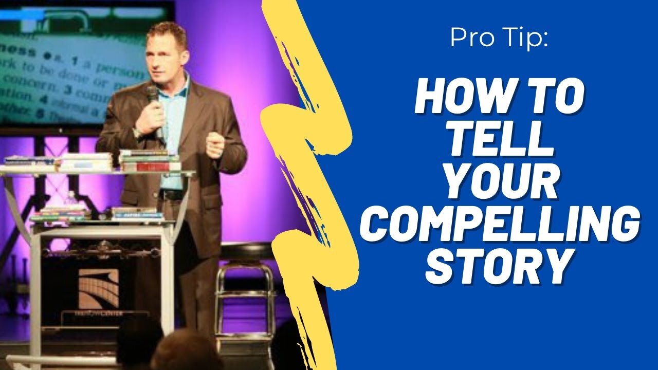 How to Tell Your Compelling Story