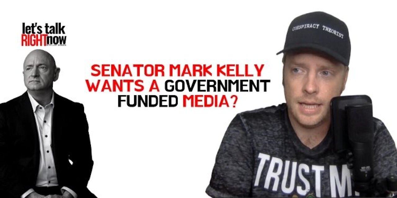 AZ Senator Mark Kelly Proposes Government Funding for Media That Largely Promotes Democrats