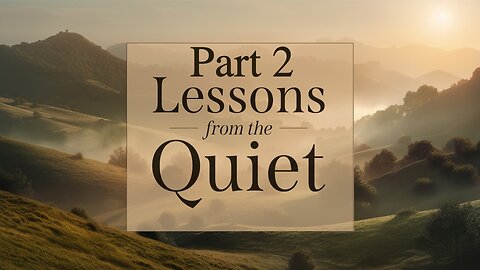 Lessons from the Quiet part #2 | Traditional