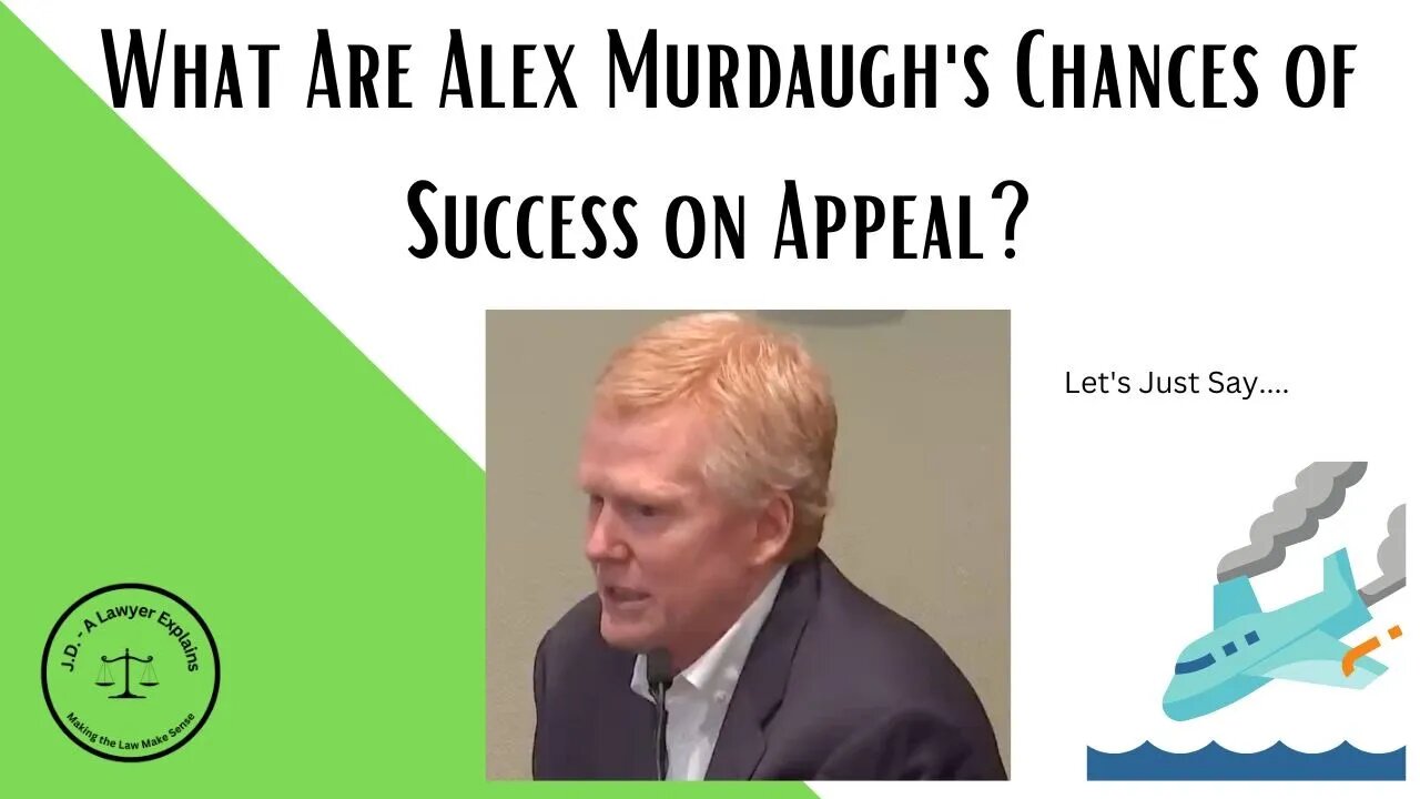 Realistically, What Are Alex Murdaugh's Chances on Appeal