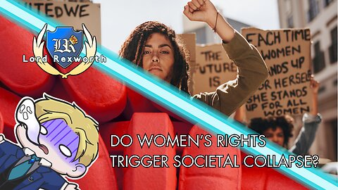 CLIP: Do Women's Rights Lead to Societal Collapse!?