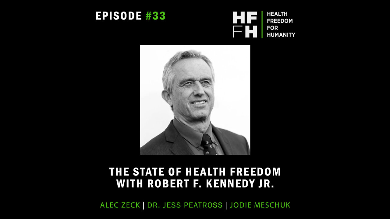 HFfH Podcast - The State of Health Freedom with Robert F. Kennedy Jr.