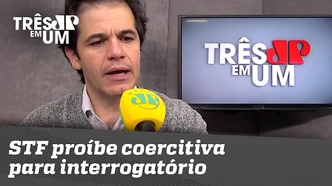 STF proíbe coercitiva para interrogatório