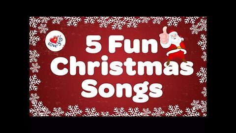 Five Fun Christmas Songs | Popular Christmas Songs | Love to Sing