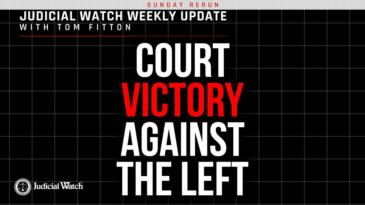 Sunday Rerun: Court Victory against the Left, MORE FBI Corruption EXPOSED, CRT Abuse Update