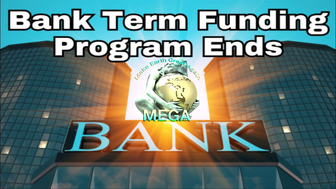 Bank Term Funding Program Shut Down, What Happens Next