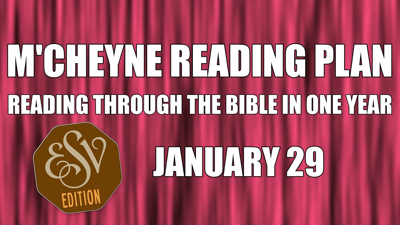 Day 29 - January 29 - Bible in a Year - ESV Edition