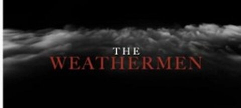 Documentary- The Weathermen