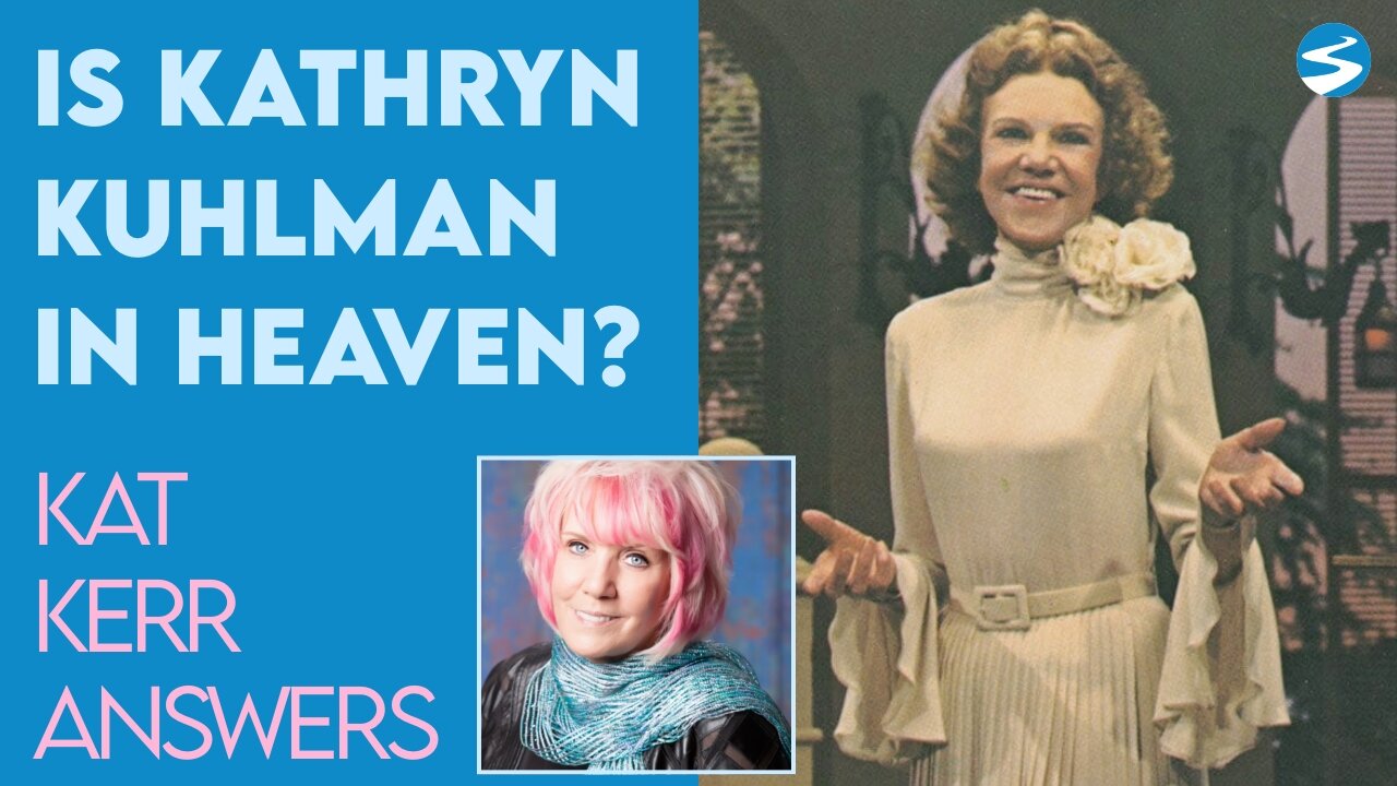 Kat Kerr: Is Kathryn Kuhlman In Heaven? | July 20 2022