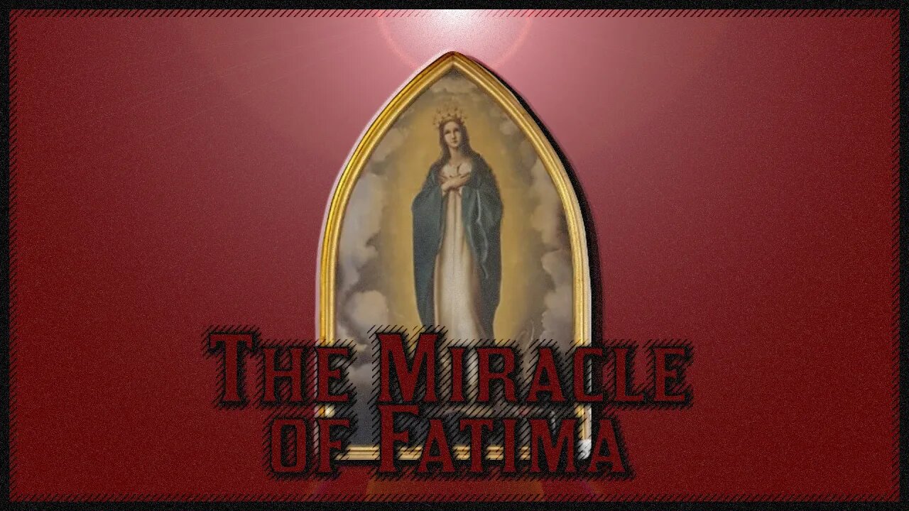 The Miracle of Fatima